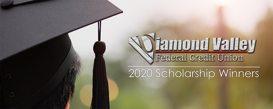 2020 Diamond Valley Federal Credit Union Scholarship Winners