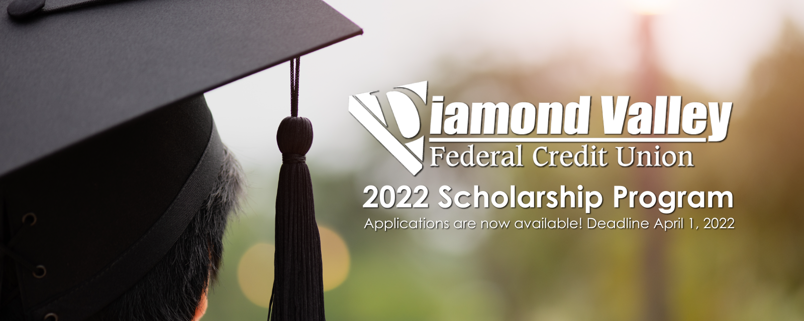 Applications for the 2022 Diamond Valley Federal Credit Union Scholarship are now available!
