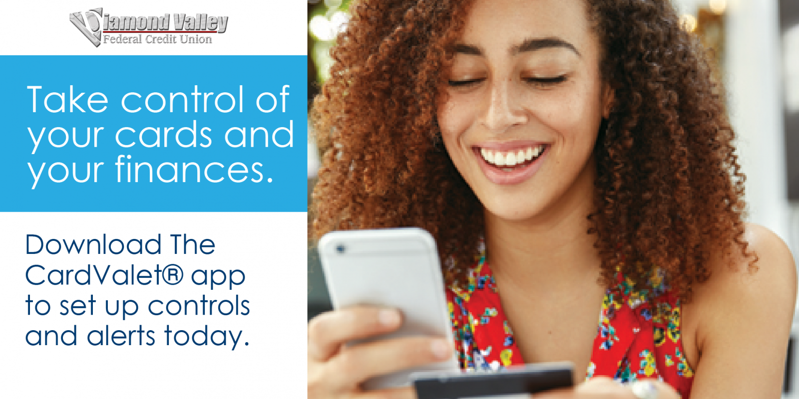 Introducing CardValet® - Take Control of Your Cards and Finances. 