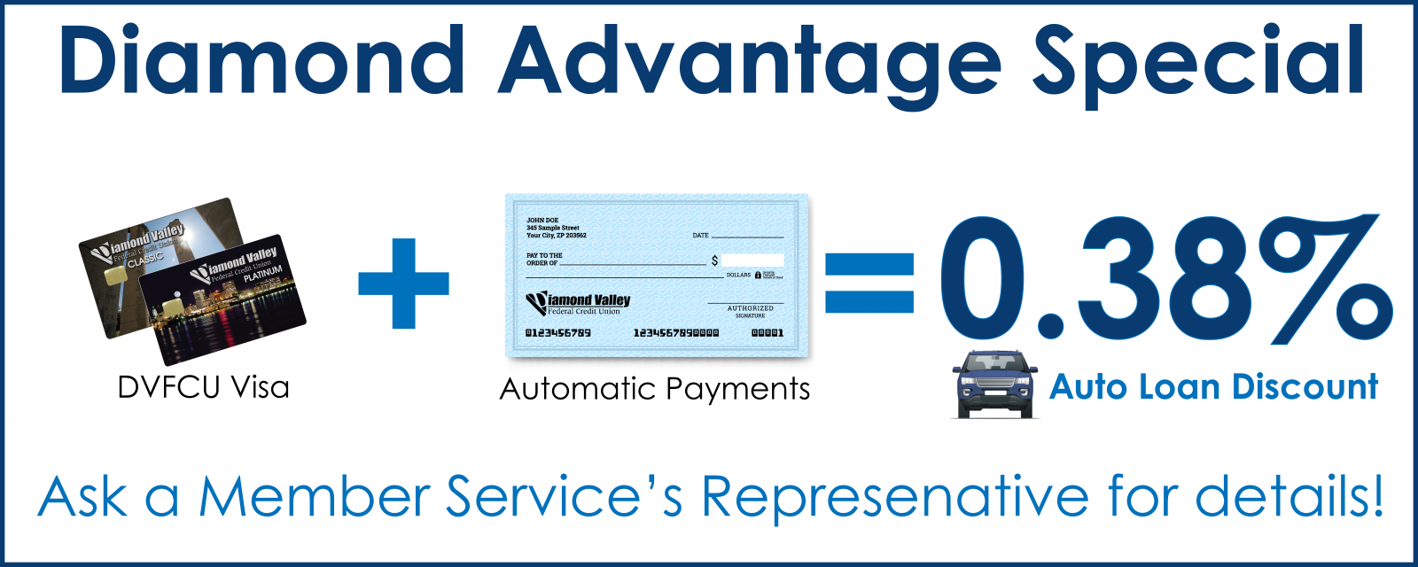 Ask about the Diamond Advantage Promo!